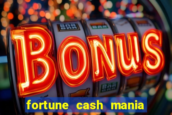 fortune cash mania demo grátis